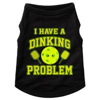 Pickleball Humor I Have A Dinking Problem Funny Doggie Tank