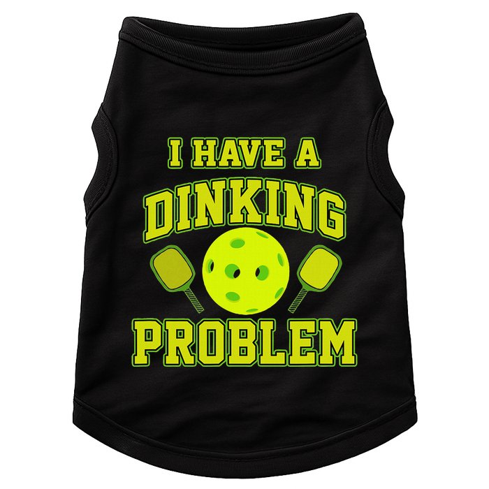 Pickleball Humor I Have A Dinking Problem Funny Doggie Tank