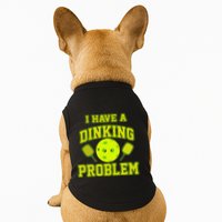 Pickleball Humor I Have A Dinking Problem Funny Doggie Tank