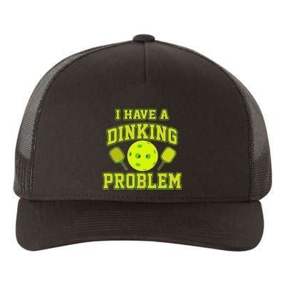 Pickleball Humor I Have A Dinking Problem Funny Yupoong Adult 5-Panel Trucker Hat