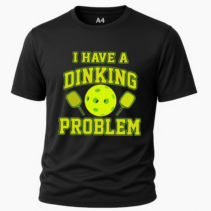 Pickleball Humor I Have A Dinking Problem Funny Cooling Performance Crew T-Shirt