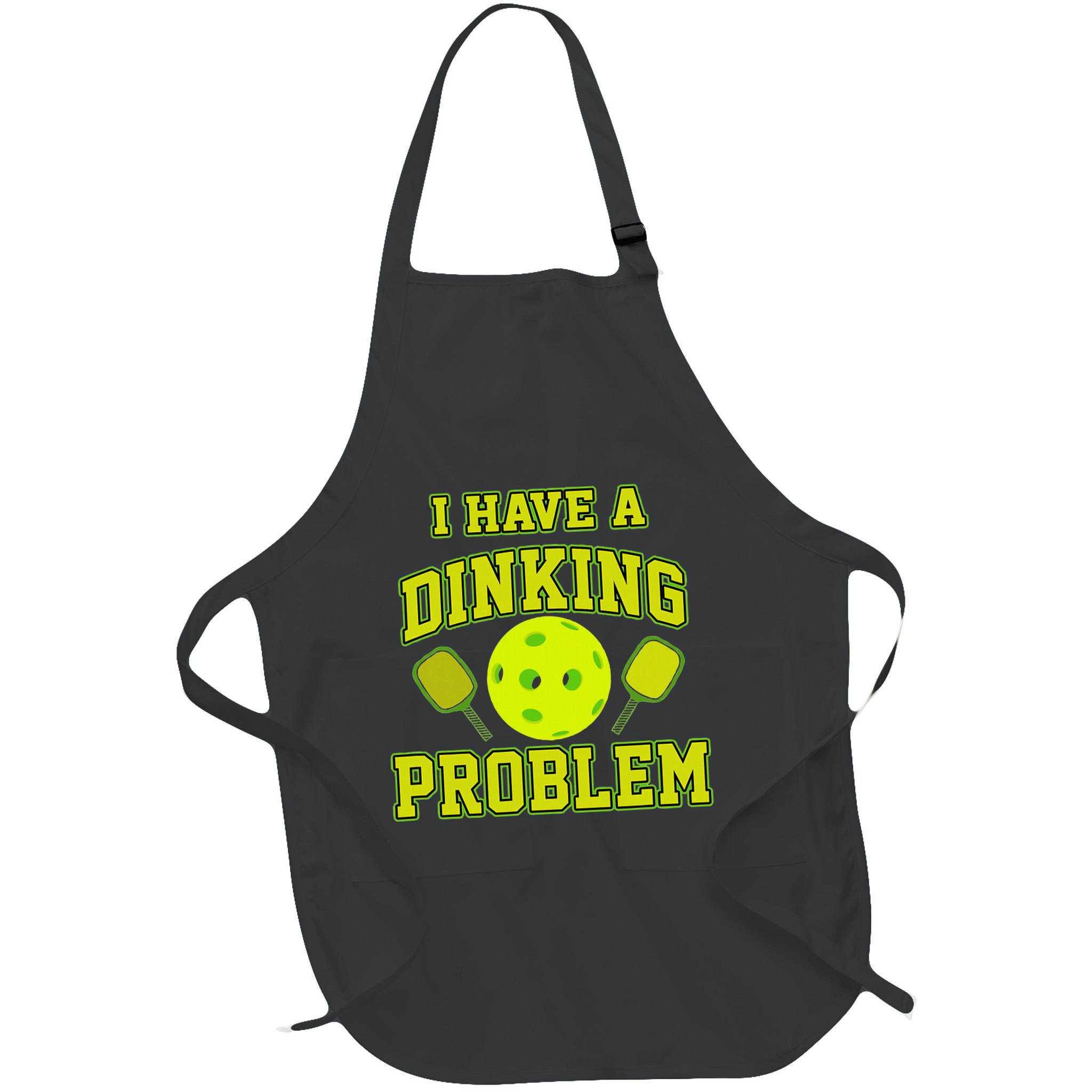 Pickleball Humor I Have A Dinking Problem Funny Apron