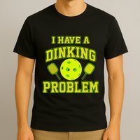 Pickleball Humor I Have A Dinking Problem Funny T-Shirt