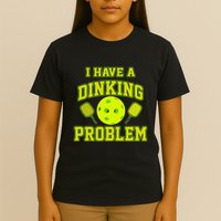 Pickleball Humor I Have A Dinking Problem Funny T-Shirt
