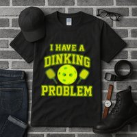Pickleball Humor I Have A Dinking Problem Funny Tall T-Shirt