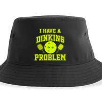 Pickleball Humor I Have A Dinking Problem Funny Sustainable Bucket Hat