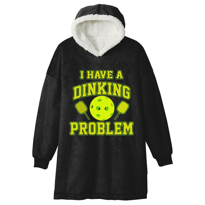 Pickleball Humor I Have A Dinking Problem Funny Hooded Wearable Blanket