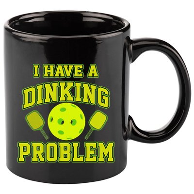 Pickleball Humor I Have A Dinking Problem Funny 11oz C Handle Ceramic Mug