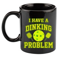 Pickleball Humor I Have A Dinking Problem Funny 11oz C Handle Ceramic Mug