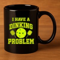 Pickleball Humor I Have A Dinking Problem Funny 11oz C Handle Ceramic Mug