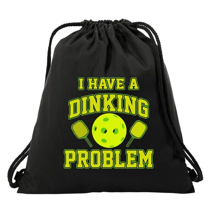 Pickleball Humor I Have A Dinking Problem Funny Drawstring Bag
