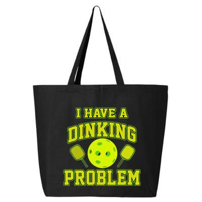 Pickleball Humor I Have A Dinking Problem Funny 25L Jumbo Tote