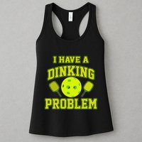 Pickleball Humor I Have A Dinking Problem Funny Womens Tank Top