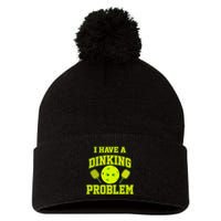 Pickleball Humor I Have A Dinking Problem Funny Pom Pom 12in Knit Beanie