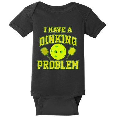 Pickleball Humor I Have A Dinking Problem Funny Baby Bodysuit