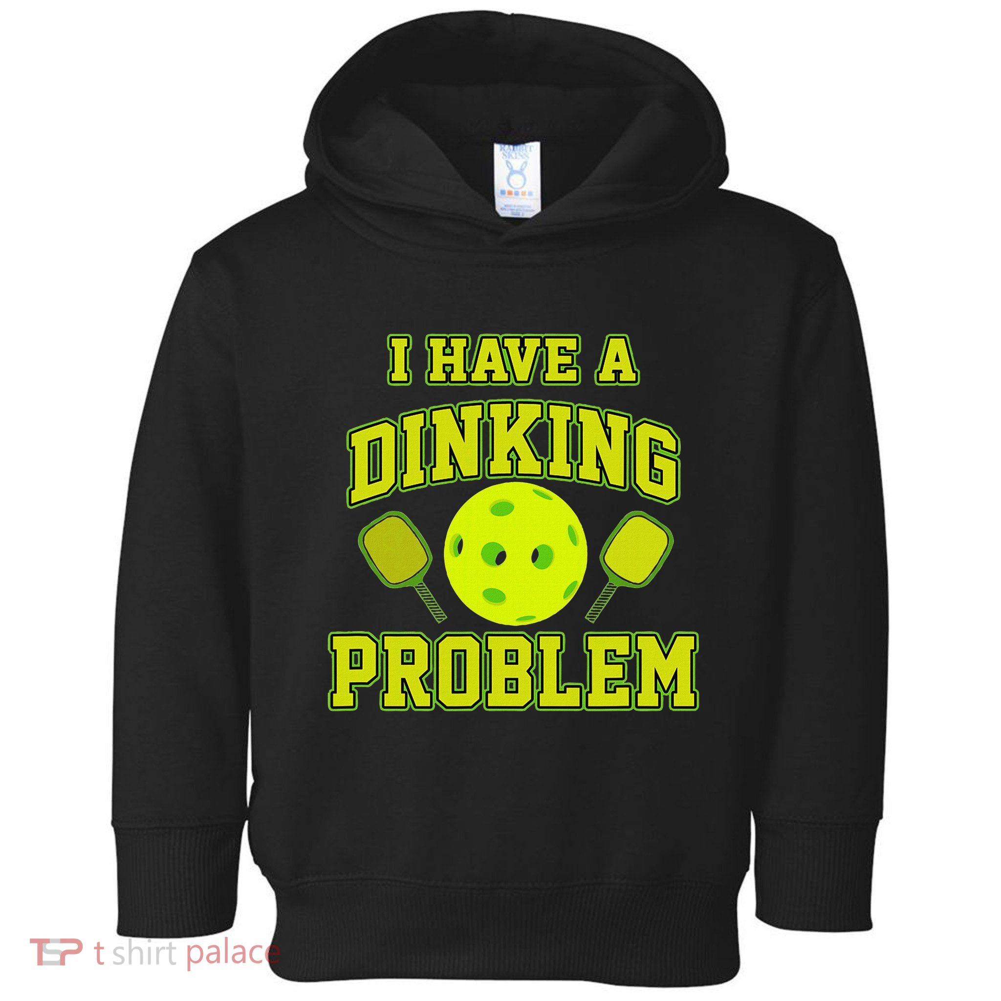 Pickleball Humor I Have A Dinking Problem Funny Toddler Hoodie