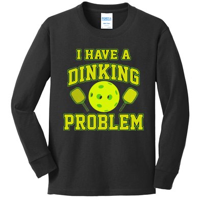 Pickleball Humor I Have A Dinking Problem Funny Kids Long Sleeve Shirt