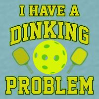 Pickleball Humor I Have A Dinking Problem Funny Sueded Cloud Jersey T-Shirt