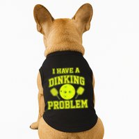 Pickleball Humor I Have A Dinking Problem Funny Doggie Tank