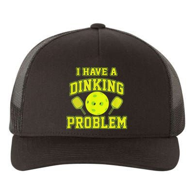 Pickleball Humor I Have A Dinking Problem Funny Yupoong Adult 5-Panel Trucker Hat