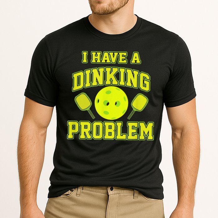 Pickleball Humor I Have A Dinking Problem Funny Performance Shirt