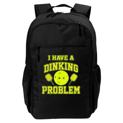 Pickleball Humor I Have A Dinking Problem Funny Daily Commute Backpack