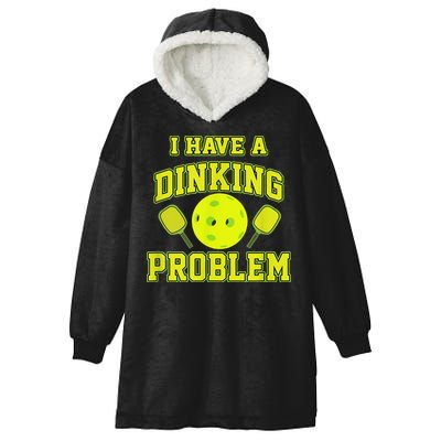 Pickleball Humor I Have A Dinking Problem Funny Hooded Wearable Blanket