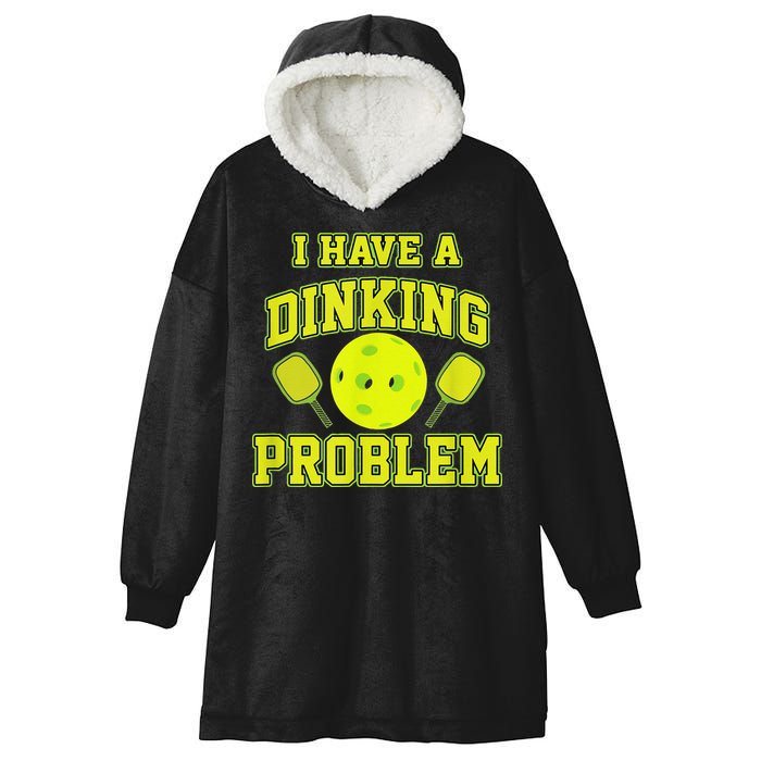 Pickleball Humor I Have A Dinking Problem Funny Hooded Wearable Blanket