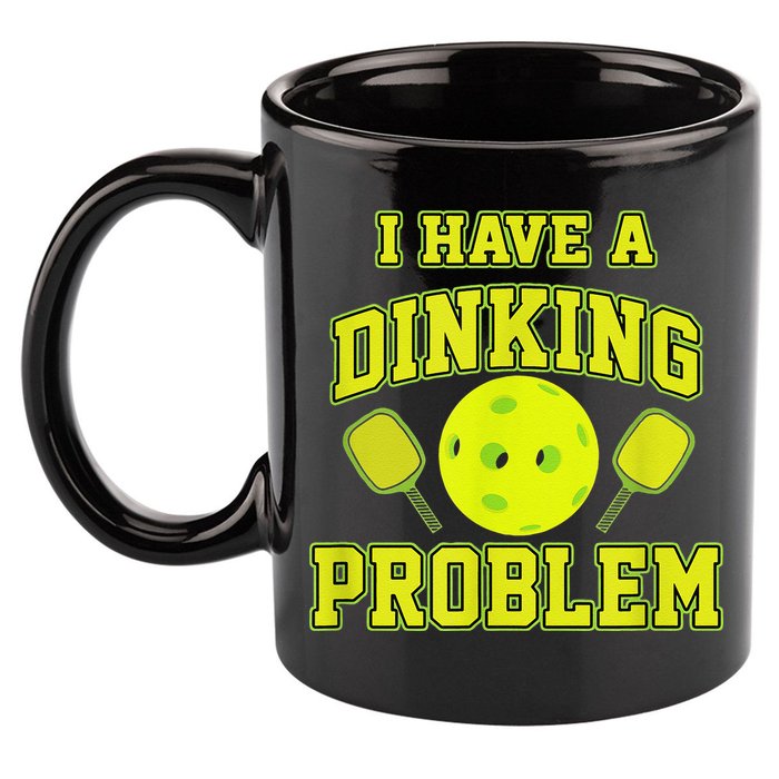 Pickleball Humor I Have A Dinking Problem Funny 11oz C Handle Ceramic Mug