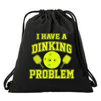 Pickleball Humor I Have A Dinking Problem Funny Drawstring Bag