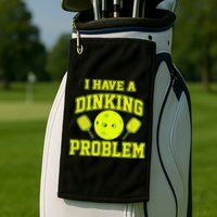 Pickleball Humor I Have A Dinking Problem Funny Golf Towel