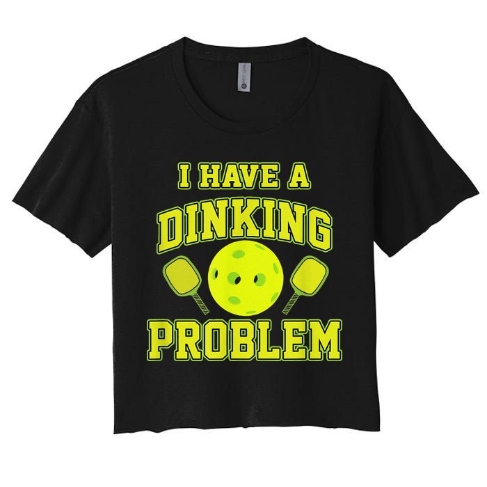 Pickleball Humor I Have A Dinking Problem Funny Crop Top