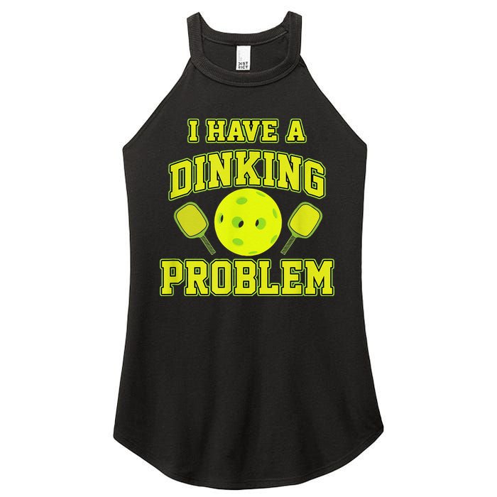 Pickleball Humor I Have A Dinking Problem Funny Women's Perfect Tri Rocker Tank