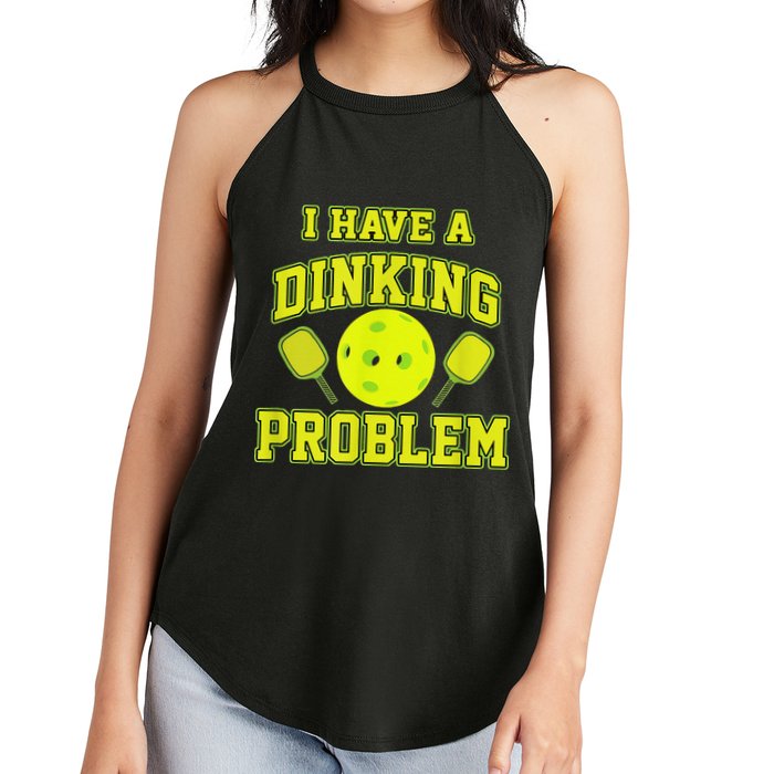 Pickleball Humor I Have A Dinking Problem Funny Women's Perfect Tri Rocker Tank