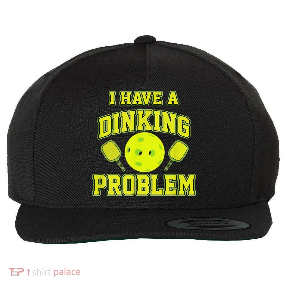 Pickleball Humor I Have A Dinking Problem Funny Wool Snapback Cap
