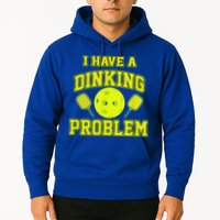 Pickleball Humor I Have A Dinking Problem Funny Hoodie