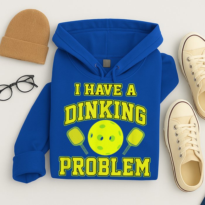 Pickleball Humor I Have A Dinking Problem Funny Hoodie