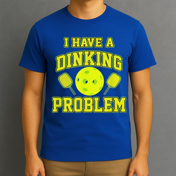 Pickleball Humor I Have A Dinking Problem Funny T-Shirt