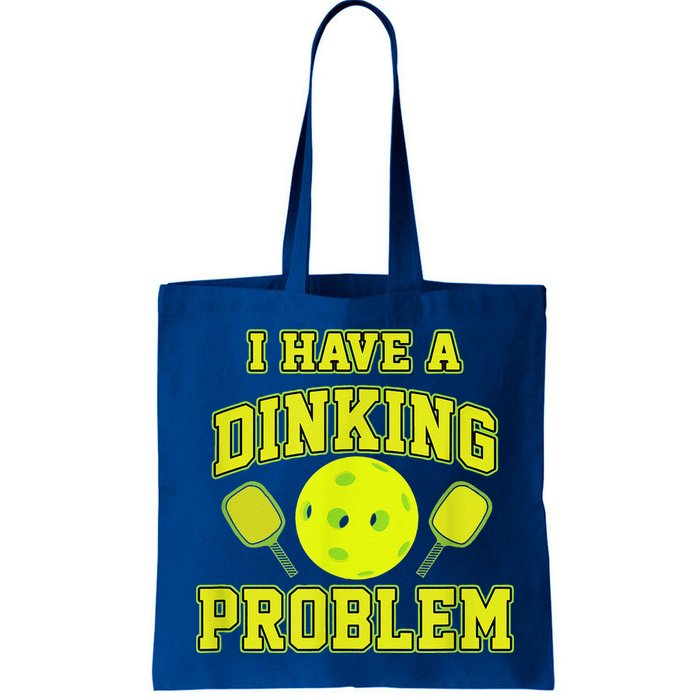 Pickleball Humor I Have A Dinking Problem Funny Bag