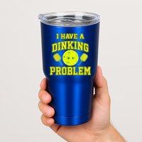 Pickleball Humor I Have A Dinking Problem Funny Tumbler