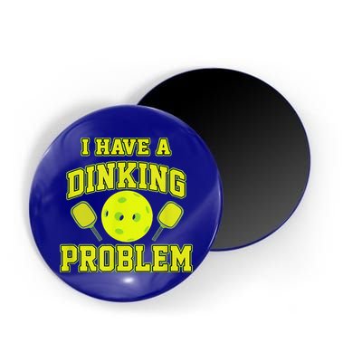 Pickleball Humor I Have A Dinking Problem Funny Magnet
