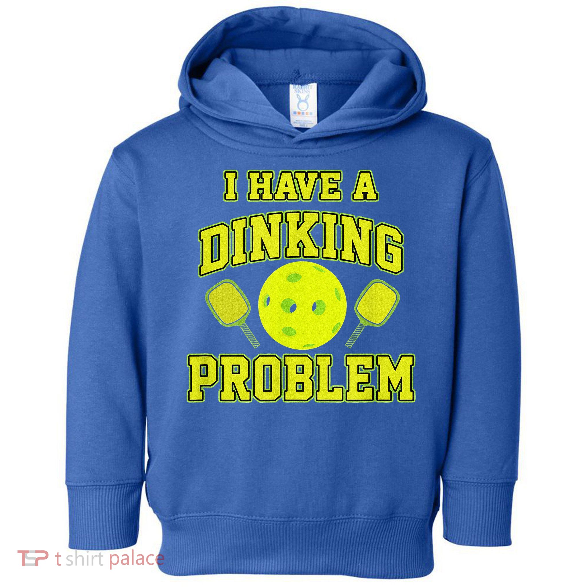 Pickleball Humor I Have A Dinking Problem Funny Toddler Hoodie