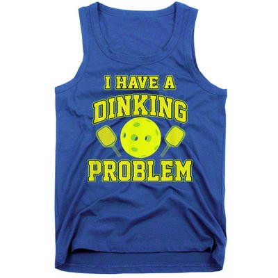 Pickleball Humor I Have A Dinking Problem Funny Tank Top