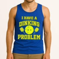 Pickleball Humor I Have A Dinking Problem Funny Tank Top