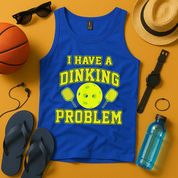 Pickleball Humor I Have A Dinking Problem Funny Tank Top