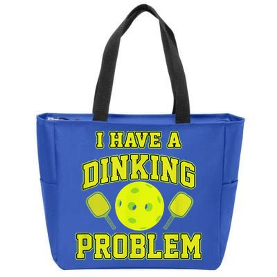 Pickleball Humor I Have A Dinking Problem Funny Zip Tote Bag