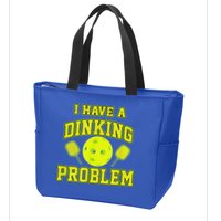 Pickleball Humor I Have A Dinking Problem Funny Zip Tote Bag