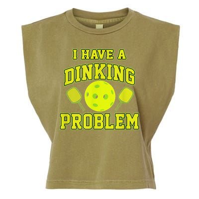 Pickleball Humor I Have A Dinking Problem Funny Garment-Dyed Women's Muscle Tee