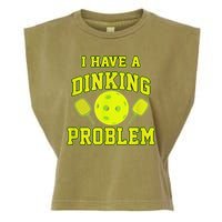 Pickleball Humor I Have A Dinking Problem Funny Garment-Dyed Women's Muscle Tee