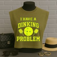 Pickleball Humor I Have A Dinking Problem Funny Garment-Dyed Women's Muscle Tee